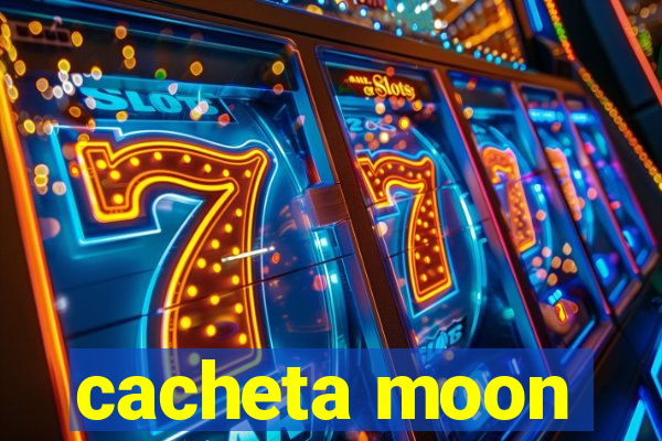 cacheta moon